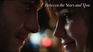 Between the Stars and You