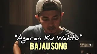 Agaran Ku Waktu - Bajau Song