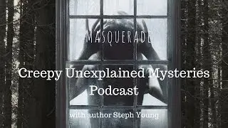 Invisible Predators in the Woods. Unexplained Disappearances. author Steph Young