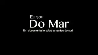 EU SOU DO MAR - Teaser