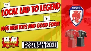 FM21| Bromsgrove Sporting - Local Lad to Legend - EP16 - New Kits & Good Form |Football Manager 2021