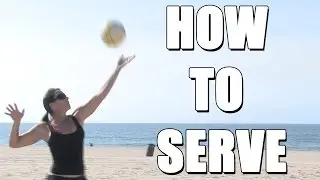 Basic Beach Volleyball Serves with Holly McPeak