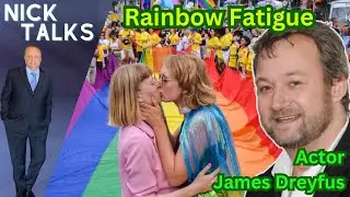 Sick Of The Rainbow? Pride Is Dying And Rightly So - Actor James Dreyfus