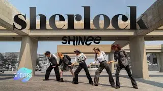 [KPOP IN PUBLIC] SHINee 샤이니 'Sherlock•셜록 (Clue + Note)' by 5EFOR1
