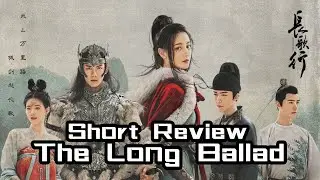 《The Long Ballad/长歌行》 FT's Chinese Drama Recommendation