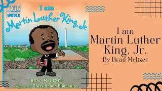 💭 I Am Martin Luther King, Jr. 💭 Stories for Kids Read Aloud [ READ ALONG VIDEO ]