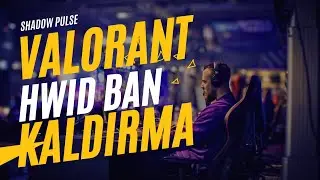 ShadowPLUS - Valorant HWID ( Donanım Banı ) Kaldırma