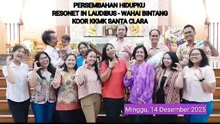 PERSEMBAHAN HIDUPKU - RESONET IN LAUDIBUS - WAHAI BINTANG - KOOR KKMK SANTA CLARA