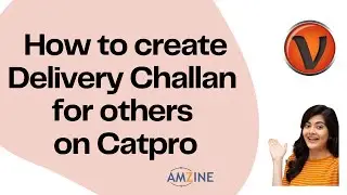 Topic- 56. How to create Delivery Challan for others on Visual Catpro #catprocourse #AmzineInstitute