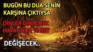 BUG&Uuml;N BU DUA SENİN KARŞINA &Ccedil;IKTIYSA, DİNLER DİNLEMEZ HAYATINDA 10 ŞEY DEĞİŞECEK 🤲🙏