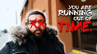 YOU'RE RUNNING OUT OF TIME