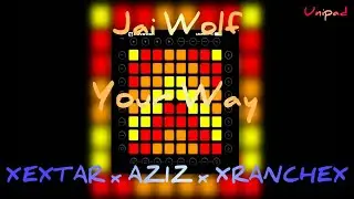Jai Wolf - Your Way FT.Day Wave(XEXTAR x Aziz X XRanchex)[Unipad Cover + UPF]