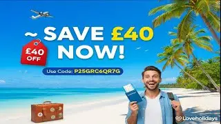 Loveholidays Promo 2025 🔥 &pound;40 Off Your Next Trip | Referral Code + DealsExport Updates