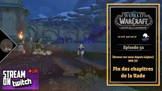 FIN des chapitres de la zone ? (BFA 9) WOW #32