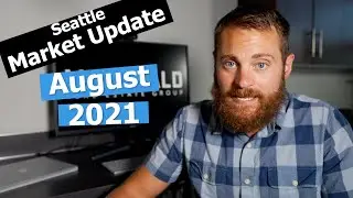 Seattle Real Estate Market Update | August 2021