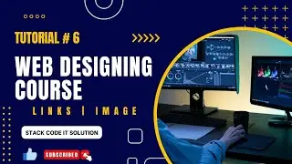 Web Designing Course || How to add Anchor LINK || How to add IMAGE || in Urdu/Hindi (06)