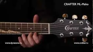 Обзор электроакустической гитары Crafter ML-Maho | Guitar review