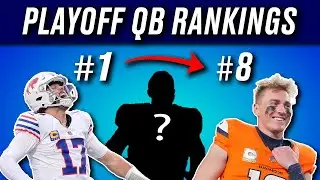 Ranking All 8 Quarterbacks Left in the NFL Playoffs