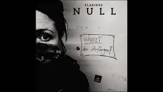 Plaeikke - Null (Lyricvideo)