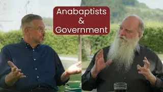 The Anabaptist View of Government - Stephen Russell and Dean Taylor