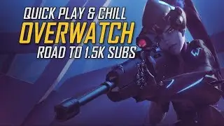 Live | Overwatch | Quick Play | Road To 1.5k Subscribers!