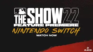 MLB The Show 22 | Feature Premiere | Nintendo Switch