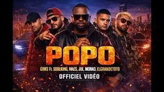 GIMS Ft. Soolking, Maes, JUL, Morad & ElGrandeToto &ndash; Popo (Official Music)