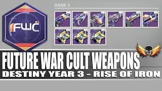 All Future War Cult Weapons | Destiny Year 3 Rise of Iron