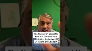 The Number #1 Secret No One Will Tell You About Getting Ranked  247sports or Rivals.com
