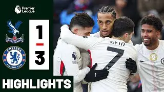 Crystal Palace 1-3 Chelsea HIGHLIGHTS Goals - Estev&atilde;o & Jo&atilde;o Pedro SHOW