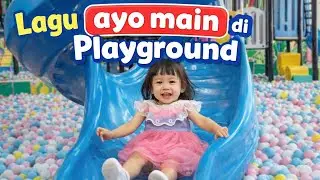 Lagu Ayo Main di Playground || Lagu Anak Indonesia || Lagu Anak || Playground