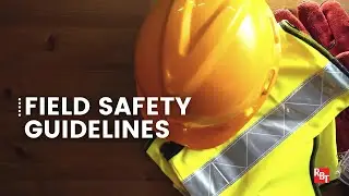 Safety - Field Safety Guidelines
