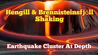 Hengill & Brennisteinsfj&ouml;ll Shaking, Earthquake Cluster In Reykjanes Peninsula Volcanic Systems