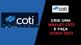 Coti wallet e stake coti - Passo a passo de como criar carteira coti e fazer stake