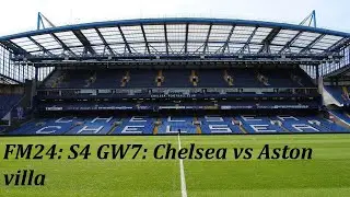 FM24: S4 GW7: Chelsea vs Aston villa