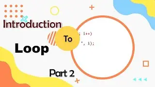 Introduction to Loop - Explanation in Assamese Part 2