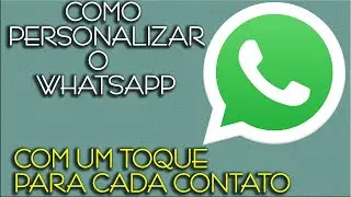 Como Personalizar o Toque para Cada Contato do whatsapp ( Android )