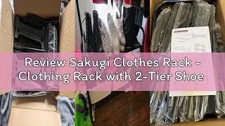 Review Sakugi Clothes Rack - Clothing Rack with 2-Tier Shoe Rack and Anti-Slip Stopper, Shoe Organiz