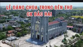 THÁNH LỄ ĐỨC MẸ DÂNG CHÚA TRONG ĐỀN THÁNH, HỘI CON MẸ GX BẮC HẢI GP THÁI BÌNH. 