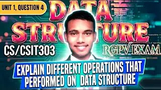 Operations On Data Structure | Rgpv 3rd Semester| Data Structure | #rgpvbhopal #rgpvexam 