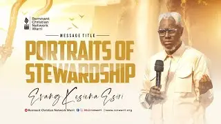 BIBLE STUDY SERIES || PORTRAITS OF STEWARDSHIP || EVANG. KESIENA ESIRI