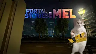 First Time Ever... | Portal Stories: Mel - BLIND PLAYTHROUGH [1]