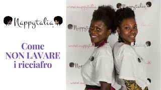 Come NON LAVARE i #ricciafro | AFRO EDUCATION | Nappytalia