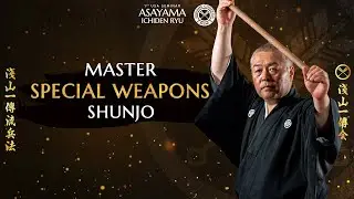 MASTER SPECIAL WEAPONS &ndash; SHUNJO | Asayama Ichiden Ryū Hyōhō