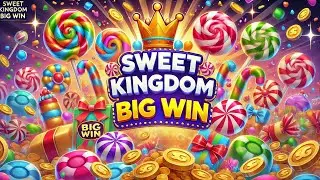 SWEET KINGDOM BIG WIN