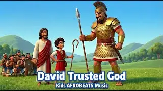 David Trusted God | KIDS AFROBEATS MUSIC | Bible Stories and Songs for Kids | Learn Bible Verses
