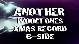 Rob Clarke and The Wooltones - Another Wooltones Xmas Record B-Side
