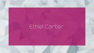 Ethel Carter - appearance