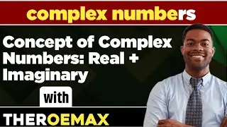 Concept of Complex Numbers: Real + Imaginary