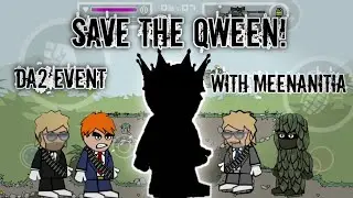 Who can save the Qween?! Da2 event #4 With @meenanitia